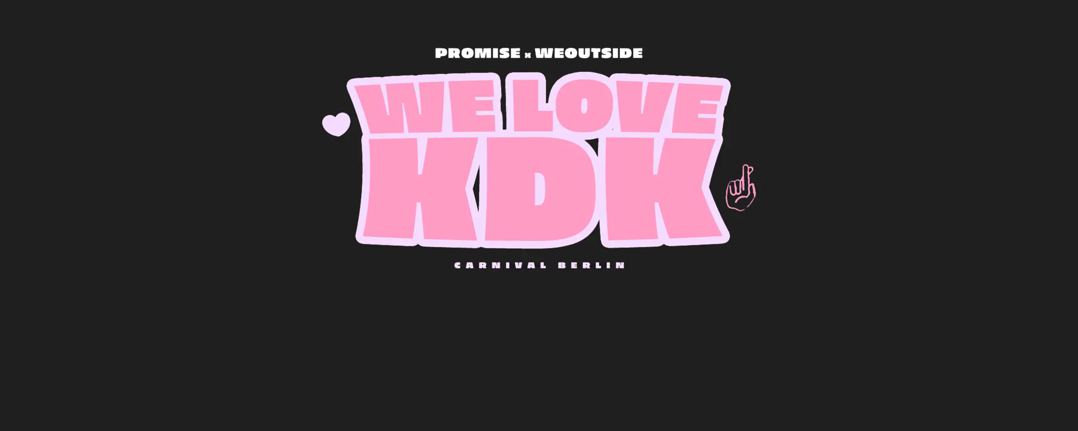 WE LOVE KDK - Promise x We Outside