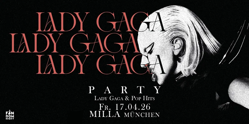 Lady Gaga Party • Milla • München