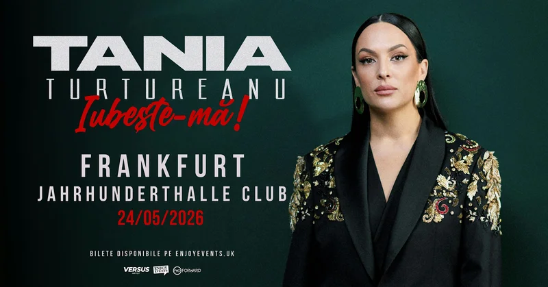 TANIA TURTUREANU | FRANKFURT | IUBEȘTE-MĂ | 24.05.2026