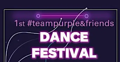 1st #teampurple&friends DANCE FESTIVAL