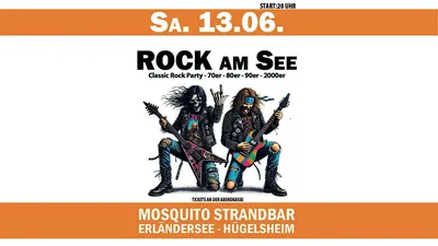 ROCK AM SEE – Die ultimative Rock-Party am Erländersee!