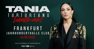 TANIA TURTUREANU | FRANKFURT | IUBEȘTE-MĂ | 24.05.2026